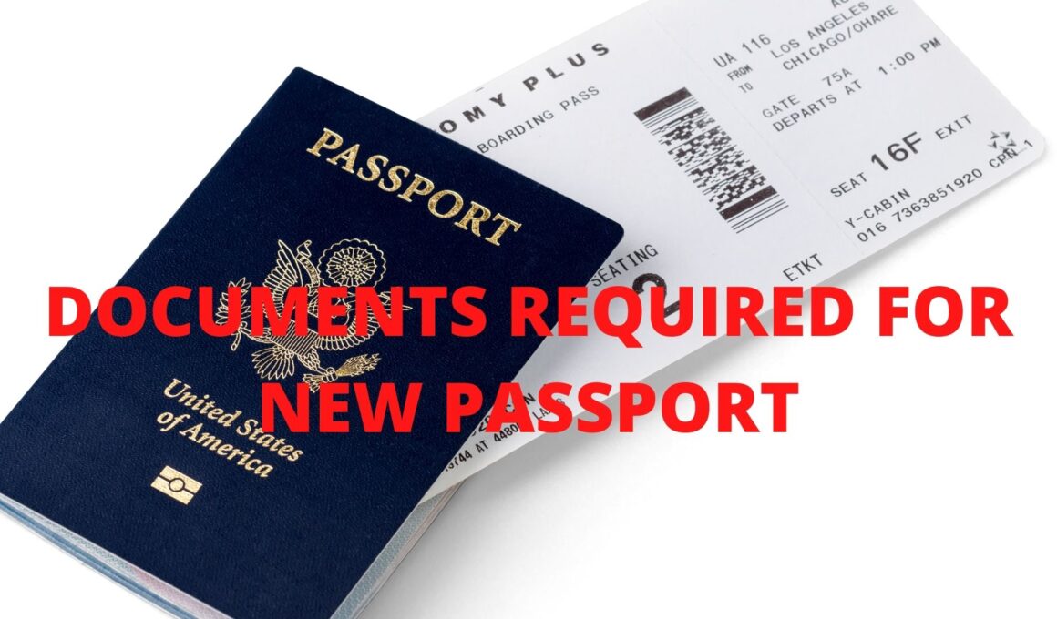 DOCUMENTS REQUIRED FOR NEW PASSPORT
